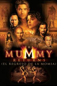The Mummy Returns (El regreso de la momia)