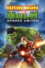 Hombre de Hierro y Hulk Heroes Unidos