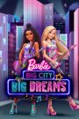 Barbie: Gran ciudad, Grandes sueños