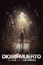 Dios no está muerto: Una luz en la oscuridad