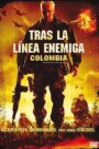 Tras la linea enemiga 3: Colombia